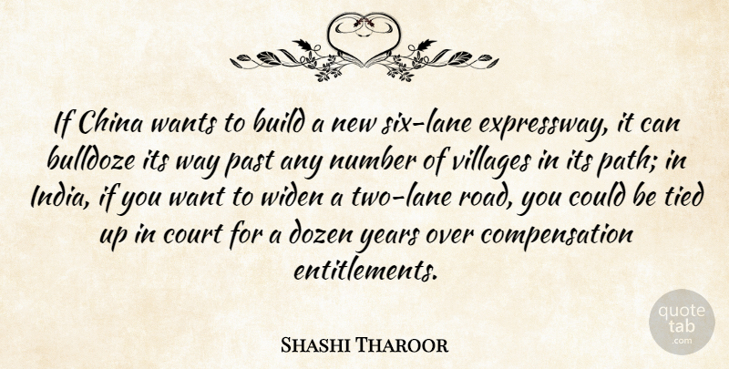 Shashi Tharoor Quote About Build, China, Court, Dozen, Number: If China Wants To Build...