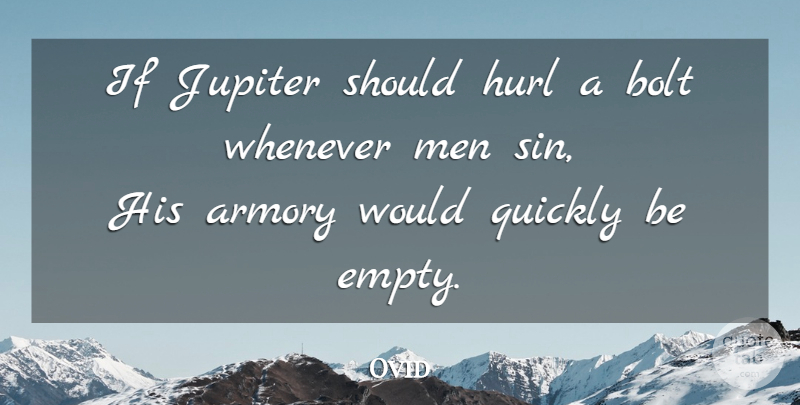 Ovid Quote About Men, Jupiter, Sin: If Jupiter Should Hurl A...
