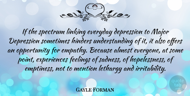 Gayle Forman Quote About Almost, Everyday, Feelings, Linking, Major: If The Spectrum Linking Everyday...