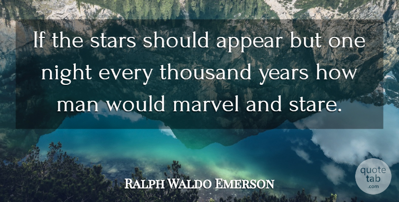 Ralph Waldo Emerson Quote About Good Night, Stars, Farewell: If The Stars Should Appear...