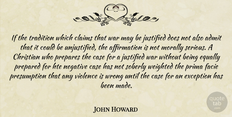 John Howard Quote About Christian, War, Doe: If The Tradition Which Claims...