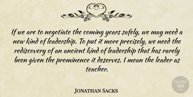 Jonathan Sacks Quote About Teacher, Mean, Years: If We Are To Negotiate...