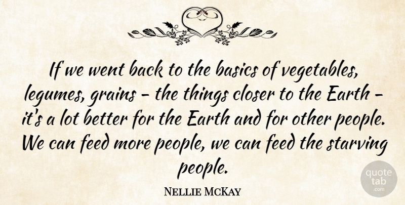 Nellie McKay Quote About Closer, Feed, Starving: If We Went Back To...