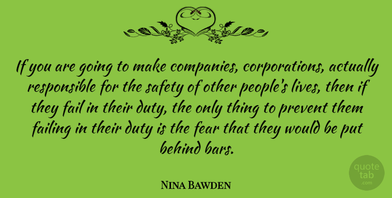 Nina Bawden Quote About Safety, People, Bars: If You Are Going To...