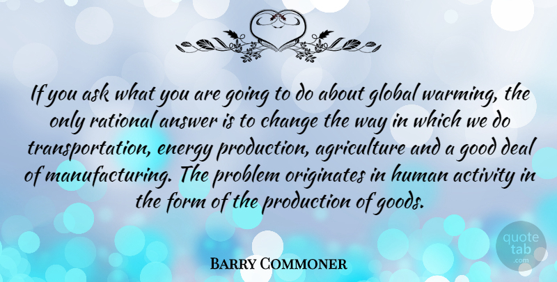 Barry Commoner Quote About Agriculture, Answers, Way: If You Ask What You...