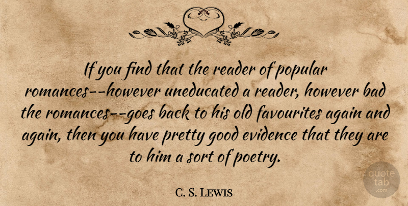 C. S. Lewis Quote About Romance, Evidence, Reader: If You Find That The...