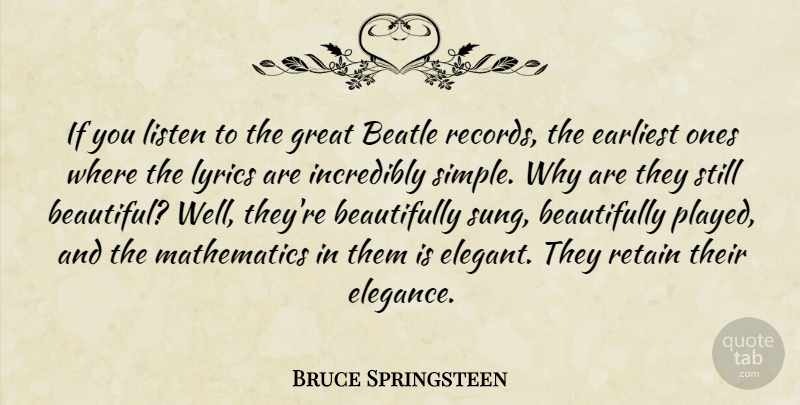 Bruce Springsteen Quote About Beautiful, Simple, Records: If You Listen To The...