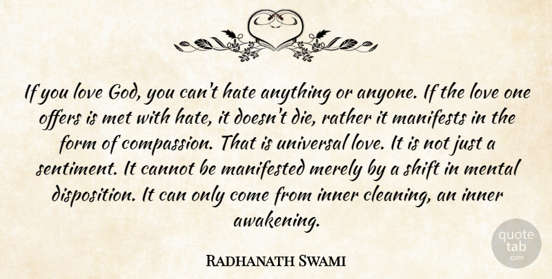Radhanath Swami Quote About Hate, Compassion, Universal Love: If You Love God You...