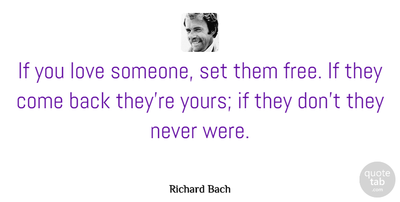 Richard Bach Quote About Love, Inspirational, Moving On: If You Love Someone Set...