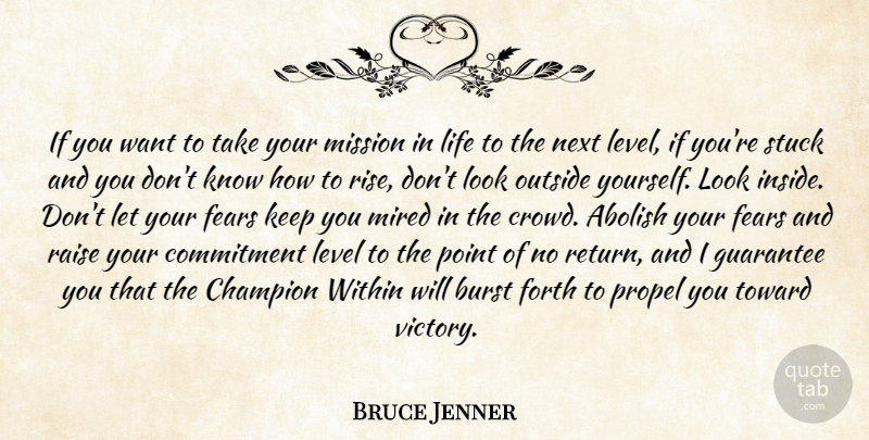 Bruce Jenner Quote About Commitment, Champion, Victory: If You Want To Take...