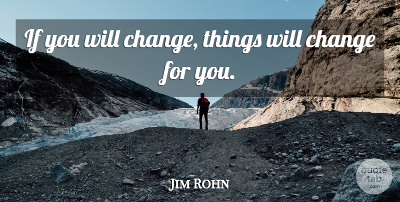 Jim Rohn Quote About Ifs: If You Will Change Things...