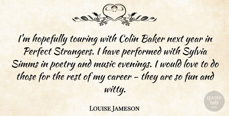 Louise Jameson Quote About Witty, Fun, Years: Im Hopefully Touring With Colin...