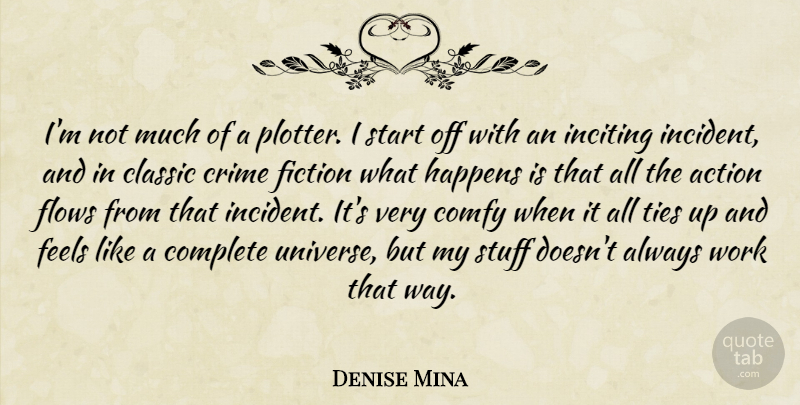 Denise Mina Quote About Classic, Complete, Crime, Feels, Fiction: Im Not Much Of A...