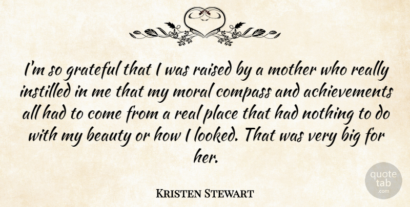 Kristen Stewart Quote About Mother, Real, Grateful: Im So Grateful That I...