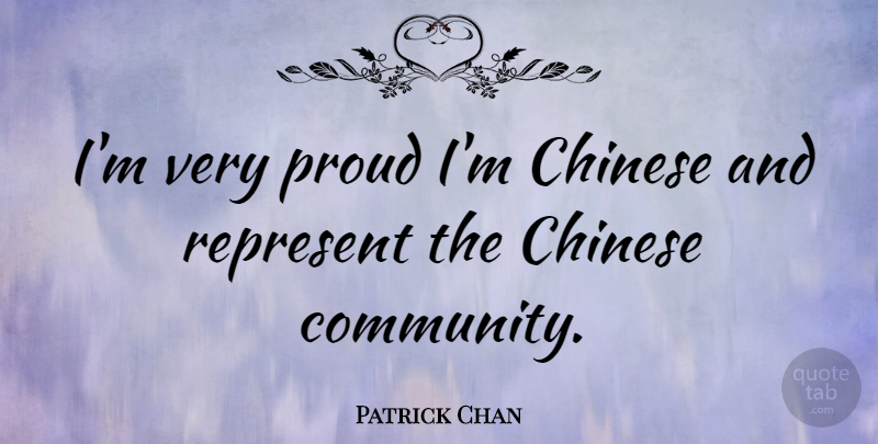Patrick Chan Quote About Chinese: Im Very Proud Im Chinese...