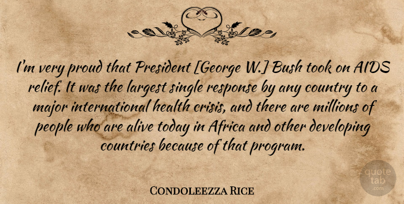 Condoleezza Rice Quote About Country, People, President: Im Very Proud That President...
