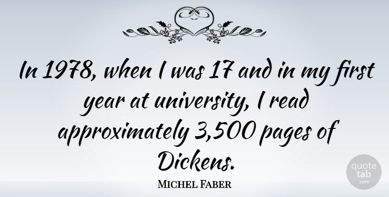 Michel Faber Quote About Pages: In 1978 When I Was...