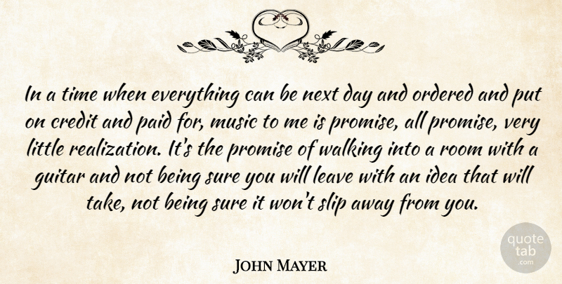John Mayer Quote About Ideas, Next Day, Guitar: In A Time When Everything...