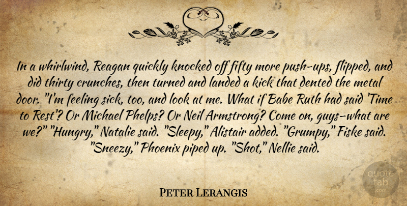 Peter Lerangis Quote About Doors, Phoenix, Sick: In A Whirlwind Reagan Quickly...