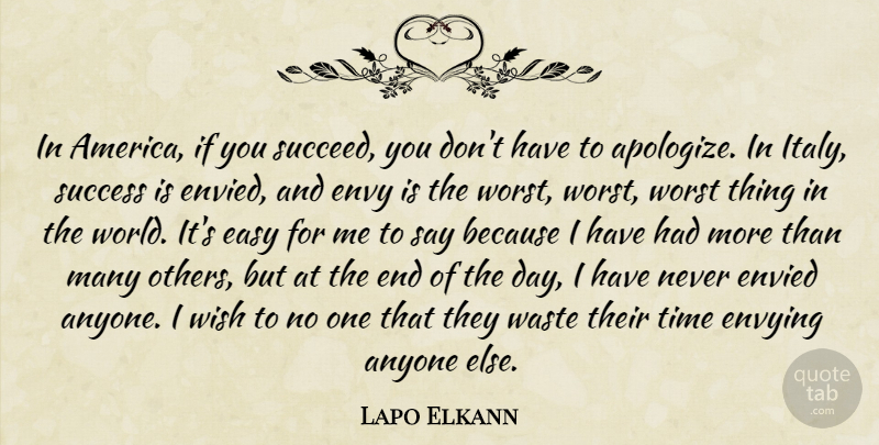Lapo Elkann Quote About Anyone, Easy, Envied, Envy, Success: In America If You Succeed...