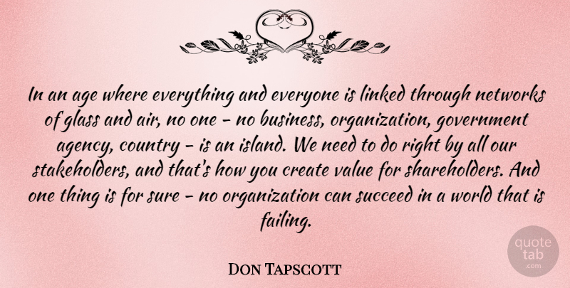 Don Tapscott Quote About Country, Glasses, Government: In An Age Where Everything...