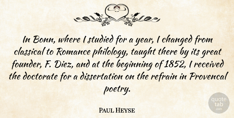 Paul Heyse Quote About Changed, Classical, Doctorate, Great, Poetry: In Bonn Where I Studied...