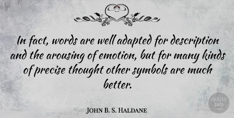 John B. S. Haldane Quote About Facts, Emotion, Kind: In Fact Words Are Well...