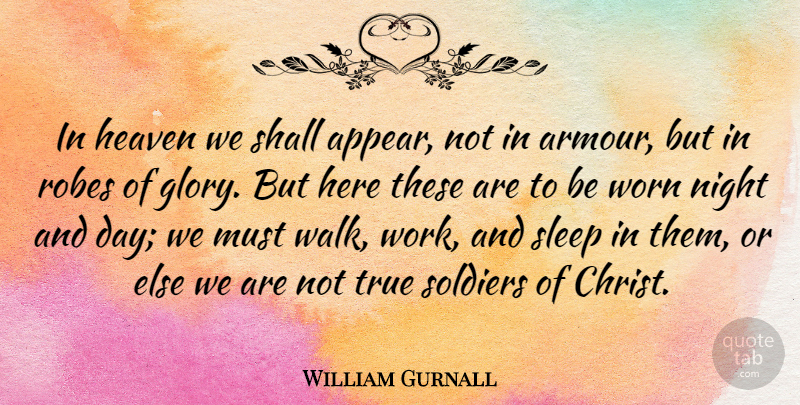 William Gurnall Quote About Sleep, Night, Heaven: In Heaven We Shall Appear...