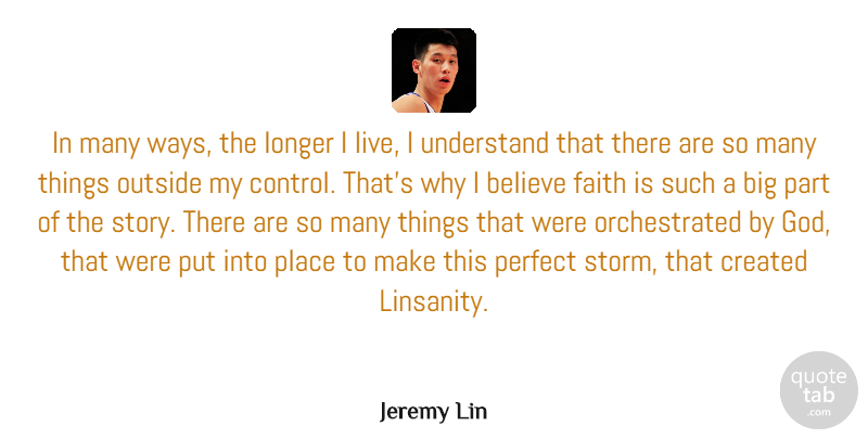 Jeremy Lin Quote About Believe, Perfect, Storm: In Many Ways The Longer...