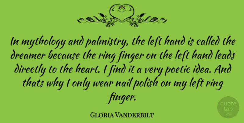 Gloria Vanderbilt Quote About Heart, Hands, Ideas: In Mythology And Palmistry The...