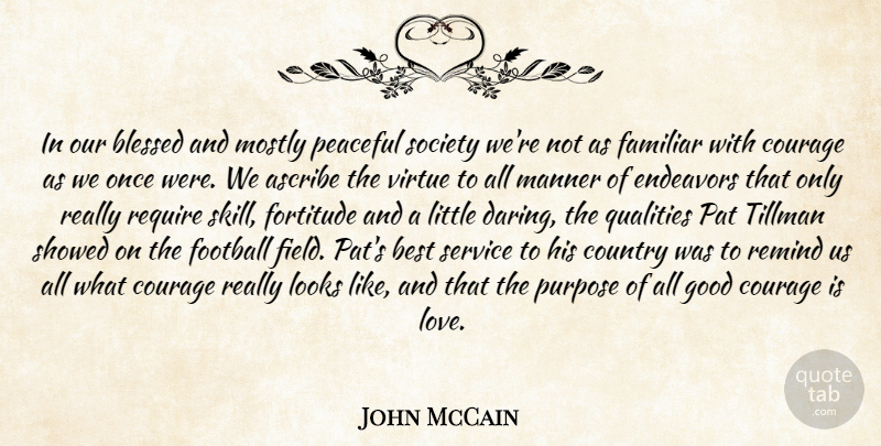 John McCain Quote About Country, Football, Blessed: In Our Blessed And Mostly...