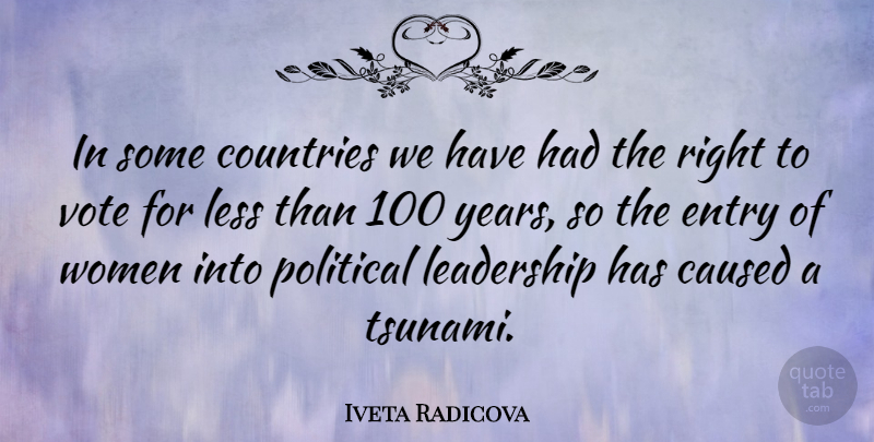 Iveta Radicova Quote About Country, Years, Political: In Some Countries We Have...