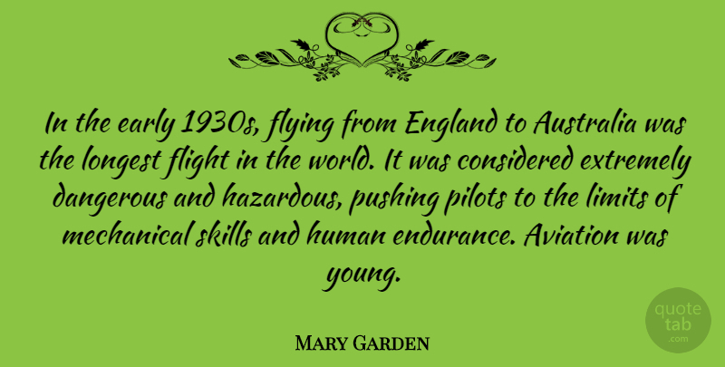 Mary Garden Quote About Skills, Australia, Flying: In The Early 1930s Flying...