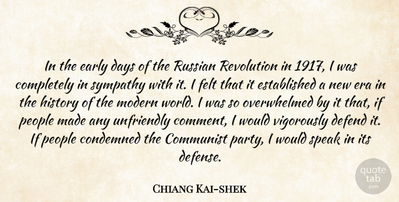 Chiang Kai-shek Quote About Communist, Condemned, Days, Defend, Early: In The Early Days Of...