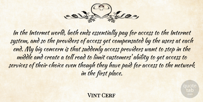 Vinton Cerf Quote About Choices, Tolls, World: In The Internet World Both...