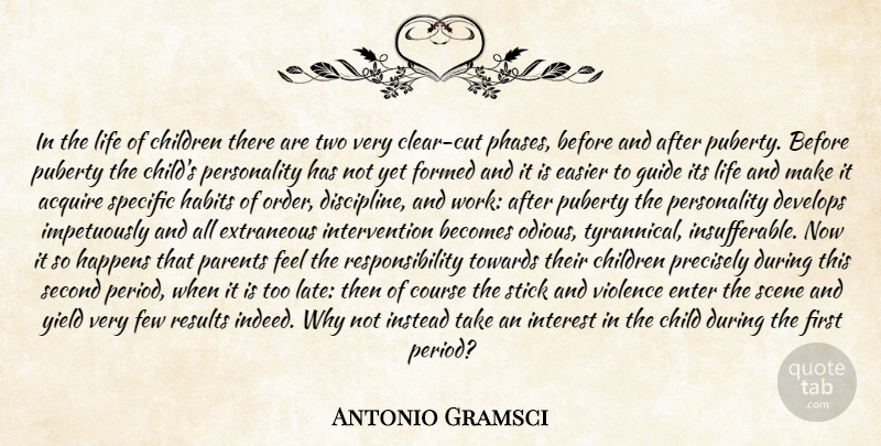 Antonio Gramsci Quote About Acquire, Becomes, Children, Course, Develops: In The Life Of Children...
