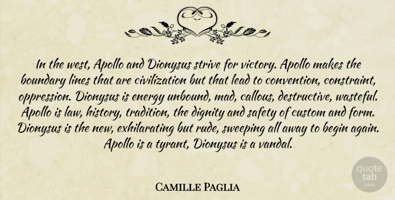 Camille Paglia Quote About Law, Civilization, Tyrants: In The West Apollo And...