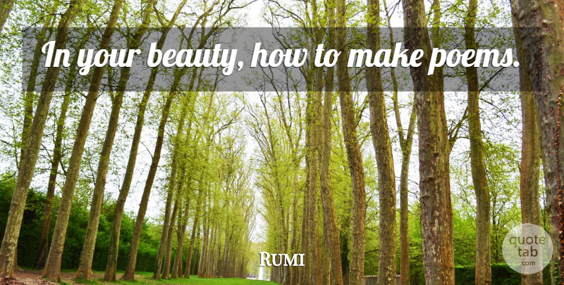 Rumi Quote About Dance, Lost Love, Sufi: In Your Beauty How To...