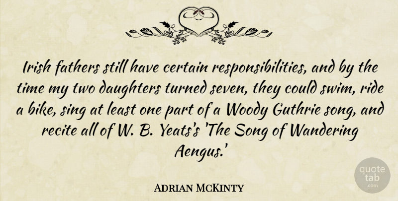 Adrian McKinty Quote About Certain, Daughters, Fathers, Guthrie, Recite: Irish Fathers Still Have Certain...