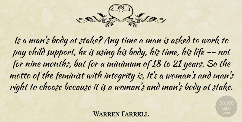 Warren Farrell Quote About Children, Integrity, Men: Is A Mans Body At...