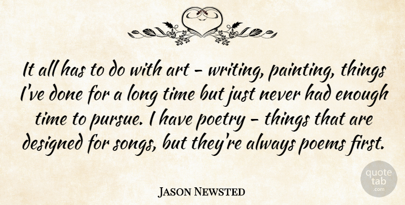 Jason Newsted Quote About Song, Art, Writing: It All Has To Do...