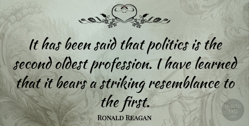 Ronald Reagan Quote About Funny, Hilarious, Work: It Has Been Said That...