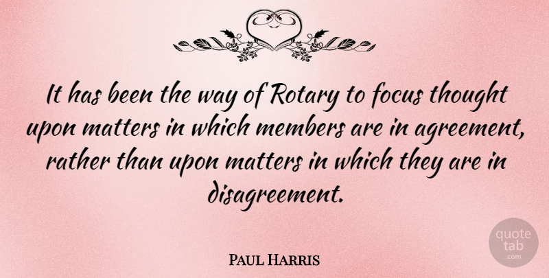 Paul Harris Quote About American Athlete, Members, Rotary: It Has Been The Way...