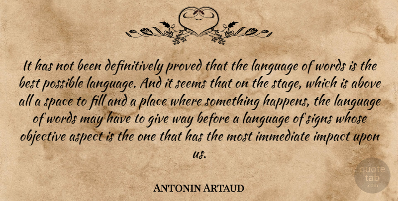 Antonin Artaud Quote About Space, Impact, Giving: It Has Not Been Definitively...