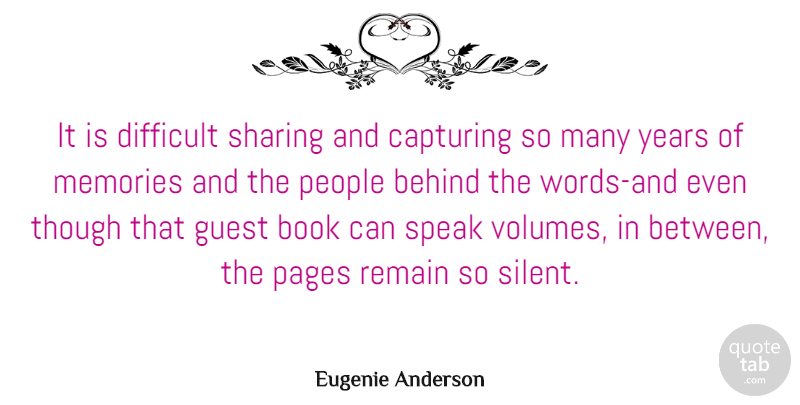 Eugenie Anderson Quote About Memories, Book, Years: It Is Difficult Sharing And...