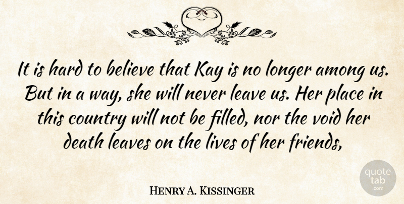 Henry A. Kissinger Quote About Among, Believe, Country, Death, Hard: It Is Hard To Believe...