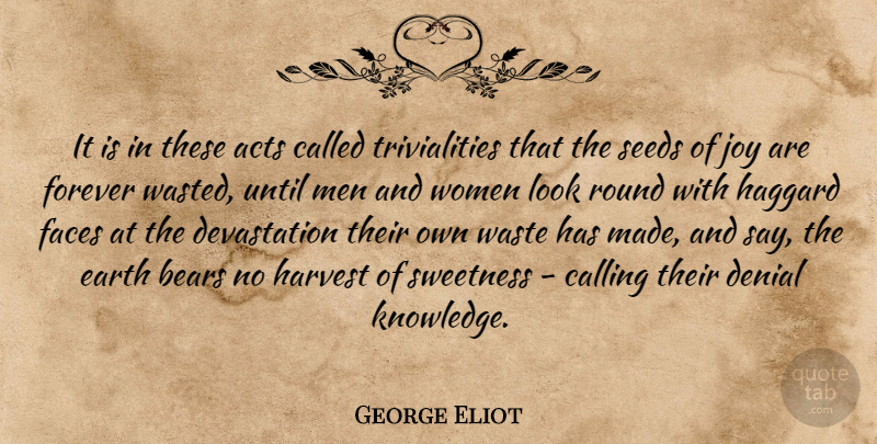 George Eliot Quote About Men, Joy, Forever: It Is In These Acts...