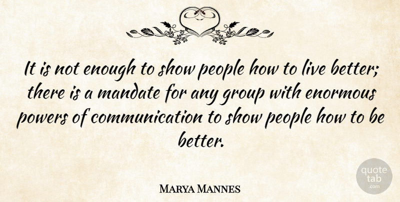 Marya Mannes Quote About Communication, People, Progress: It Is Not Enough To...