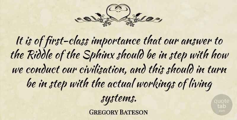 Gregory Bateson Quote About Class, Answers, Firsts: It Is Of First Class...
