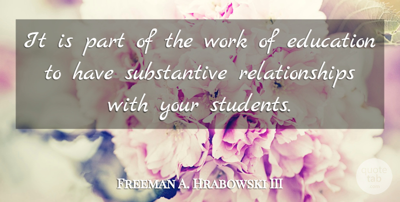 Freeman A. Hrabowski III Quote About Students: It Is Part Of The...